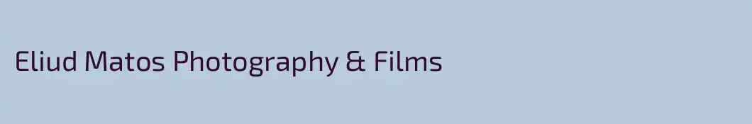 Eliud Matos Photography & Films